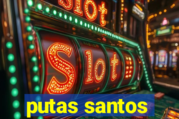 putas santos